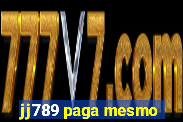 jj789 paga mesmo